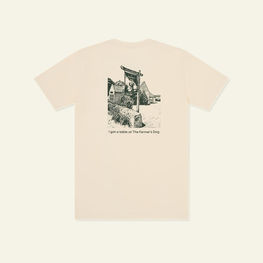 I got a table at The Farmer's Dog T-Shirt